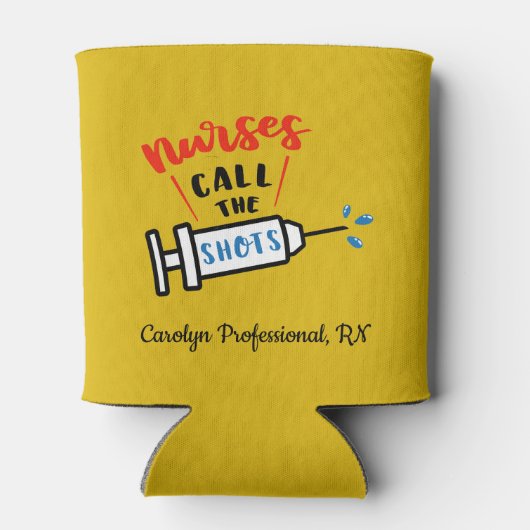 Nurses Call the Shots - personalized Dosenkühler (Rückseite)