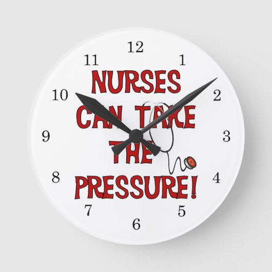 Nurses Can Take the Pressure Runde Wanduhr (Vorderseite)