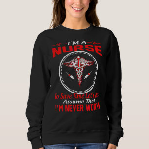 Nurse's Day Ich bin ein Rett der Zeit. Lass uns ei Sweatshirt