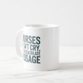 Nurses Don’t Cry – We Recalculate Dosage Quote Kaffeetasse (Vorderseite Links)
