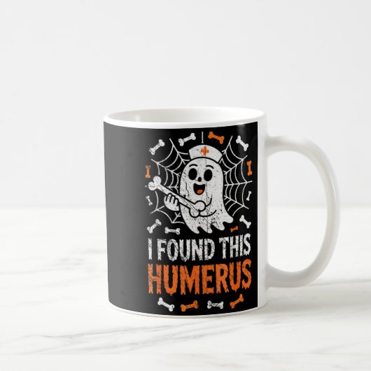 Nurses I Found This Humerus Funny Ghost Nurse Hall Kaffeetasse (Rechts)