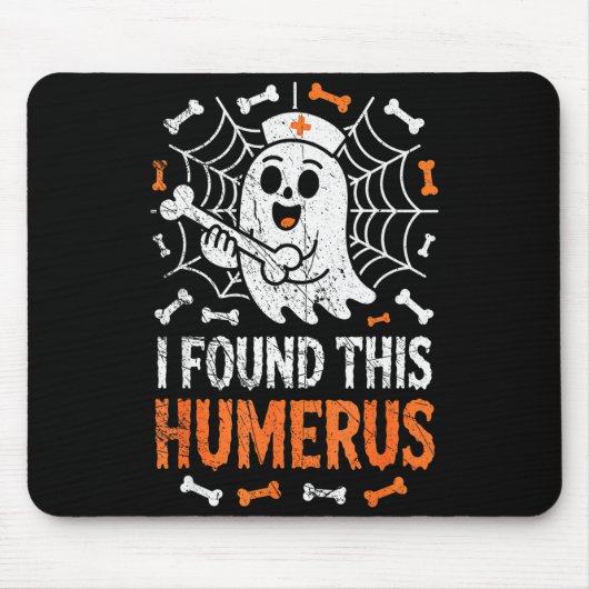 Nurses I Found This Humerus Funny Ghost Nurse Hall Mousepad (Vorne)