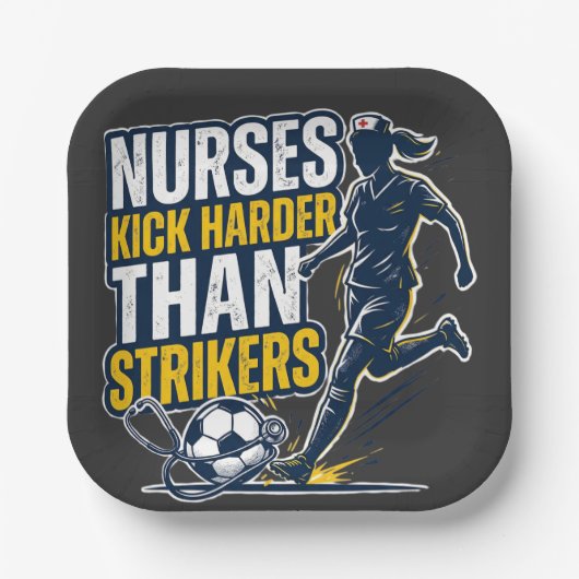 Nurses Kick Harder Than Strikers Pappteller (Vorderseite)