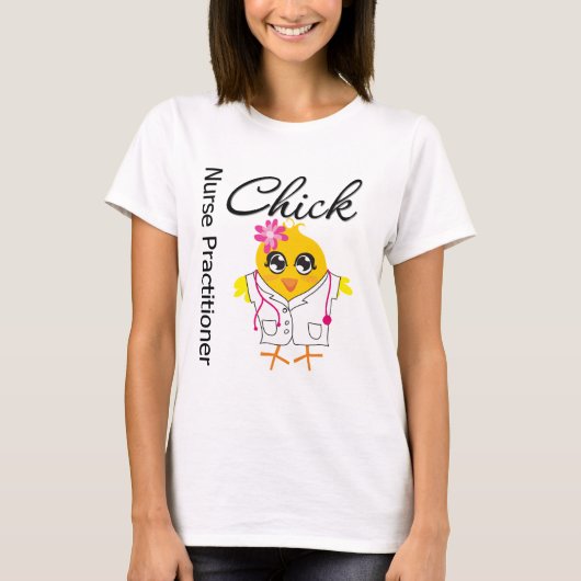 Nursing Career Chick Nurse Practitioner T-Shirt (Vorderseite)
