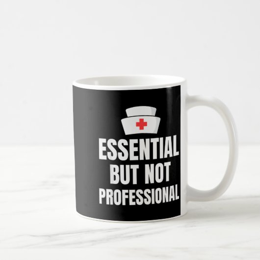 Nursing Degree - Essential But Not Professional Kaffeetasse (Rechts)