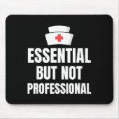 Nursing Degree - Essential But Not Professional Mousepad (Vorne)