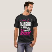Nursing Is A Work Of Heart Nurse Nurses Student T-Shirt (Vorne ganz)