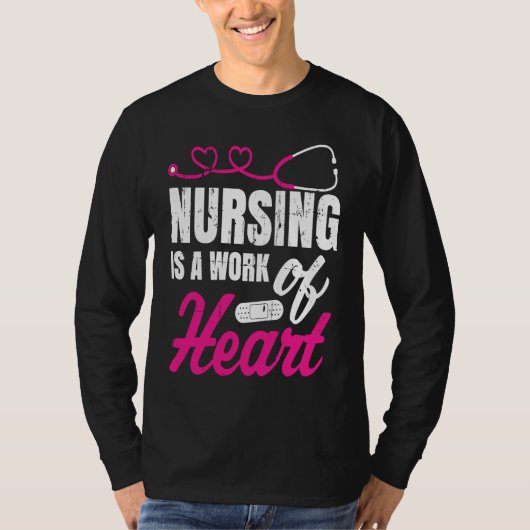 Nursing Is A Work Of Heart Nurse Nurses Student T-Shirt (Vorderseite)
