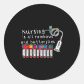 Nursing Is All Rainbows And Butterflies Nurse Funn Runder Aufkleber (Vorderseite)