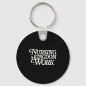 Nursing Is Kingdom Work Christian Nurse Quote Schlüsselanhänger (Vorderseite)
