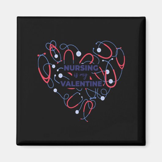 Nursing Is My Valentine Nurse Heart Valentines Day Magnet (Vorne)