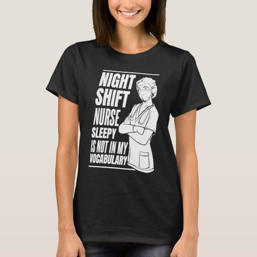 Nursing Night Shift Caretaker Hospital  Nurse T-Shirt (Vorderseite)