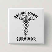 Nursing School Survivor Caduceus Student Nurse Button (Vorderseite)