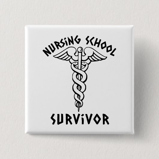 Nursing School Survivor Caduceus Student Nurse Button (Vorderseite)