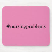 #nursingprobleme mousepad (Vorne)