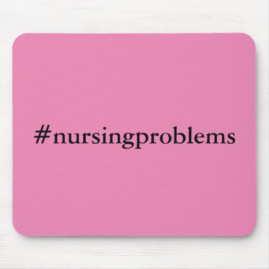 #nursingprobleme mousepad (Vorne)
