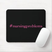 #nursingprobleme mousepad (Mit Mouse)