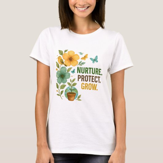 Nurture Protect Grow Earth Day Design T-Shirt (Vorderseite)