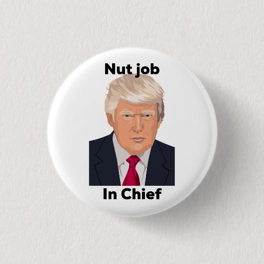 Nuss-Job im HauptantiTrumpf-Protest lustig Button (Vorderseite)