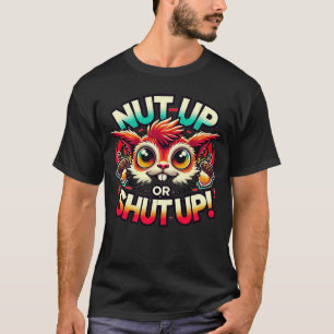 Nuss Uput! T - Shirt