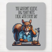 Nüsse im Büro - lustiger Arbeitsplatz Eichhörnchen Mousepad (Vorne)