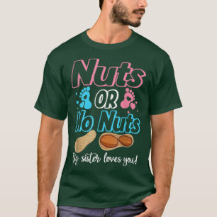 Nüsse oder Nüsse Big Sister Lieben Sie Baby Geschl T-Shirt
