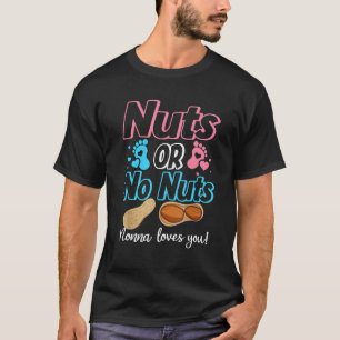 Nüsse oder Nüsse Nonna Lieben Sie Baby Geschlecht  T-Shirt