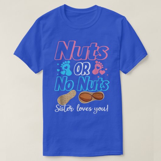Nüsse oder Nüsse Schwestern Lieben Sie Baby Geschl T-Shirt (Design vorne)