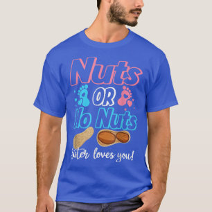 Nüsse oder Nüsse Schwestern Lieben Sie Baby Geschl T-Shirt