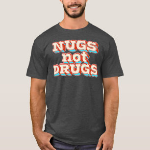 Nüsse statt Drogen T-Shirt