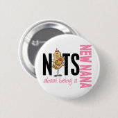 Nüsse über eine neue Nana sein 1 Rosa Button (Vorne & Hinten)