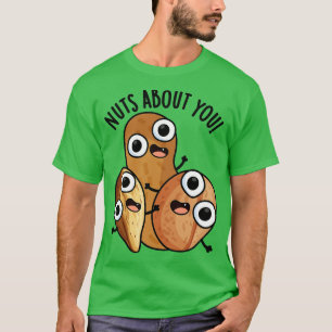 Nüsse über euch lustige Nut Puns 1 T-Shirt
