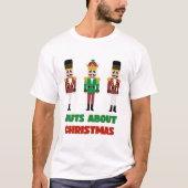 Nüsse über Weihnachten T Shirt Nutcracker (Vorderseite)