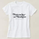 Nussknacker oder Nirgendwo T-Shirt (Design vorne)