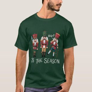 Nussknacker Weihnachten Die Saison ist da Gruppen- T-Shirt