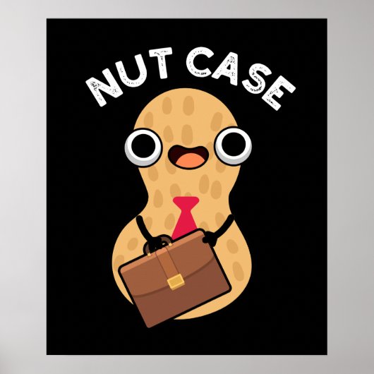 Nut Case Funny Peanut Puns Dark BG Poster (Vorne)