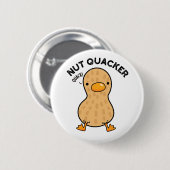 Nut Quacker Funny Peanut Puns Button (Vorne & Hinten)