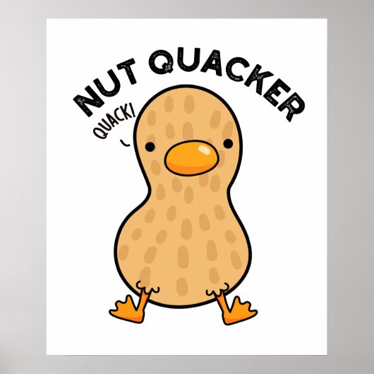 Nut Quacker Funny Peanut Puns Poster (Vorne)