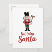 Nut Today Santa Funny Nutcracker Weihnachten Ankündigungspostkarte (Vorne/Hinten)