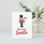 Nut Today Santa Funny Nutcracker Weihnachten Ankündigungspostkarte (Stehend Vorderseite)