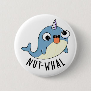 Nut-whal Funny Narwhal Pun Button