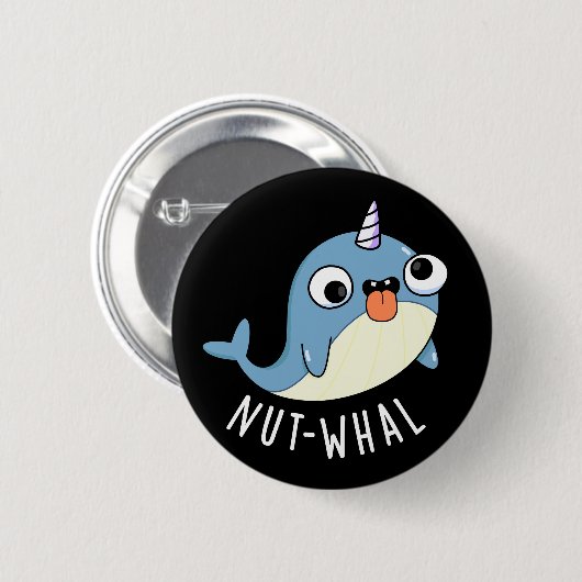 Nut-whal Funny Narwhal Pun Dark BG Button (Vorne & Hinten)