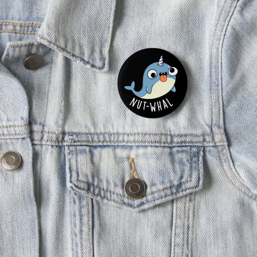 Nut-whal Funny Narwhal Pun Dark BG Button (Beispiel)