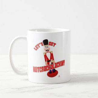 Nutcrackalackin Nutcracker Holiday Cartoon Spaß Kaffeetasse