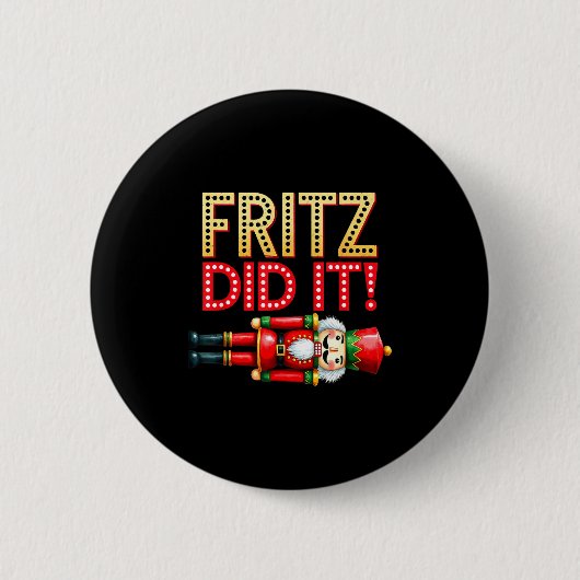 Nutcracker Fritz Did It Clara Funny Christmas Ball Button (Vorderseite)