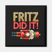 Nutcracker Fritz Did It Clara Funny Christmas Ball Magnet (Vorne)