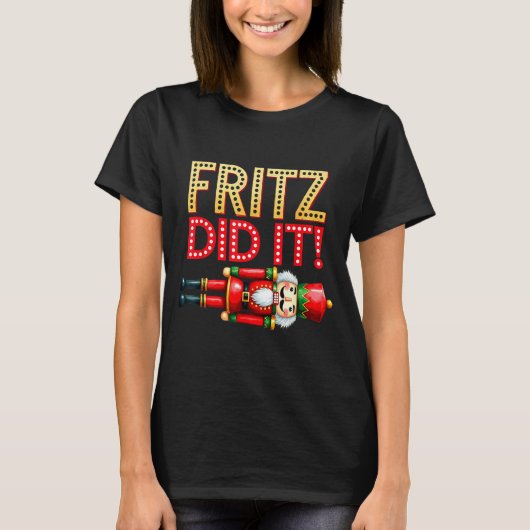 Nutcracker Fritz Did It Clara Funny Christmas Ball T-Shirt (Vorderseite)