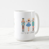 Nutcracker holen wir uns Crackin Coffee Tasse (VorderseiteRechts)