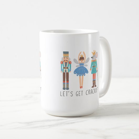 Nutcracker holen wir uns Crackin Coffee Tasse (VorderseiteRechts)