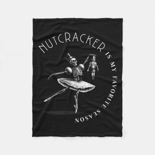 Nutcracker Is My Favorite Season Ballet Skeleton B Fleecedecke (Vorderseite)